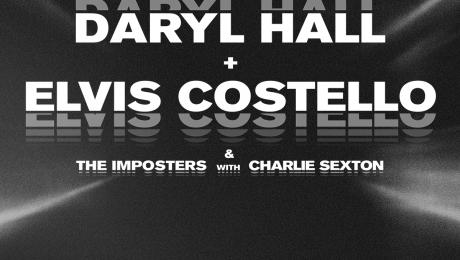 Daryl Hall + Elvis Costello & The Imposters with special guest Charlie Sexton